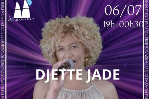 Djette Jade, Évasion Fréjus, 06/07, 19h-00h30.